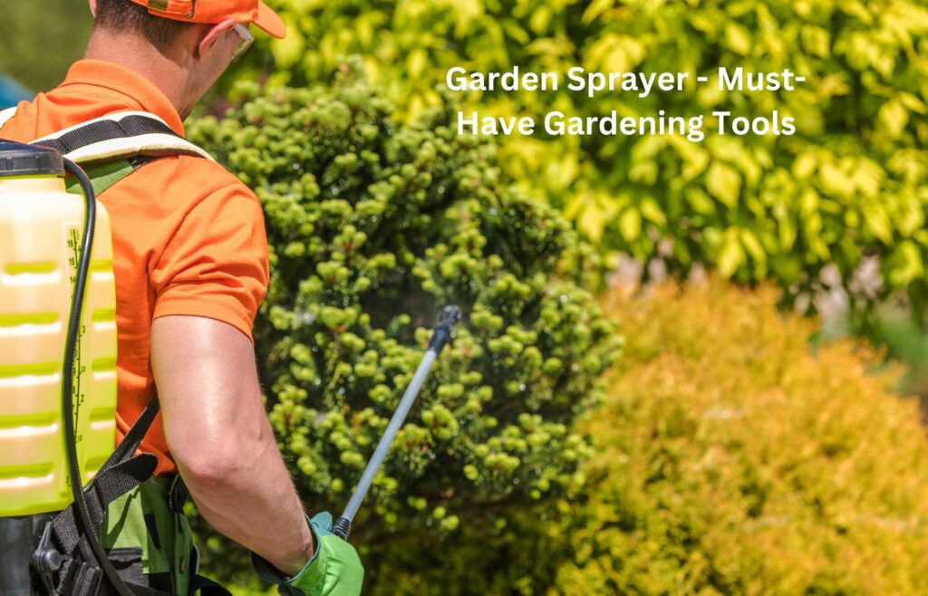 Garden Sprayer - Must-Have Gardening Tools