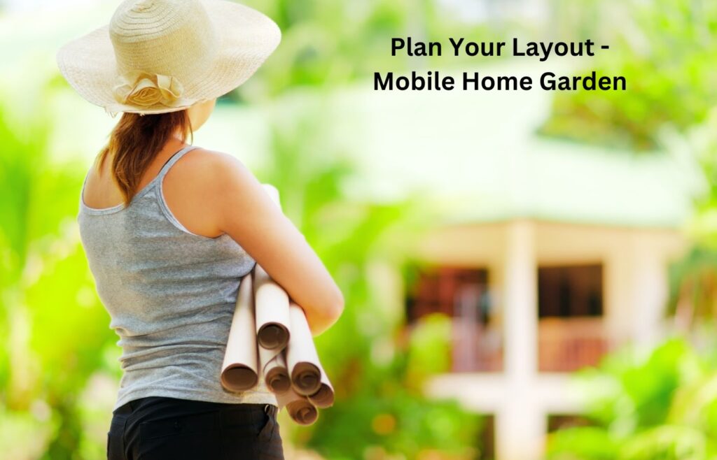 Plan Your Layout - Mobile Home Garden
